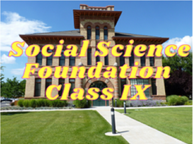 Social Science (Foundation) - Class IX